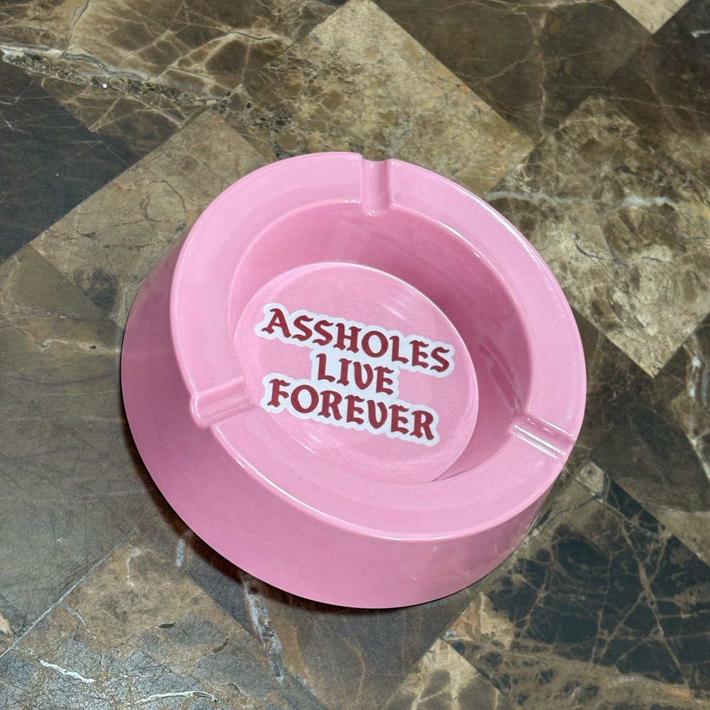 Assholes Live Forever Pink Ashtray (New)